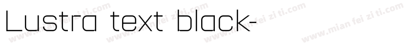 Lustra text black字体转换